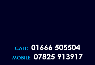  CALL: 01666 505504 MOBILE: 07825 913917 